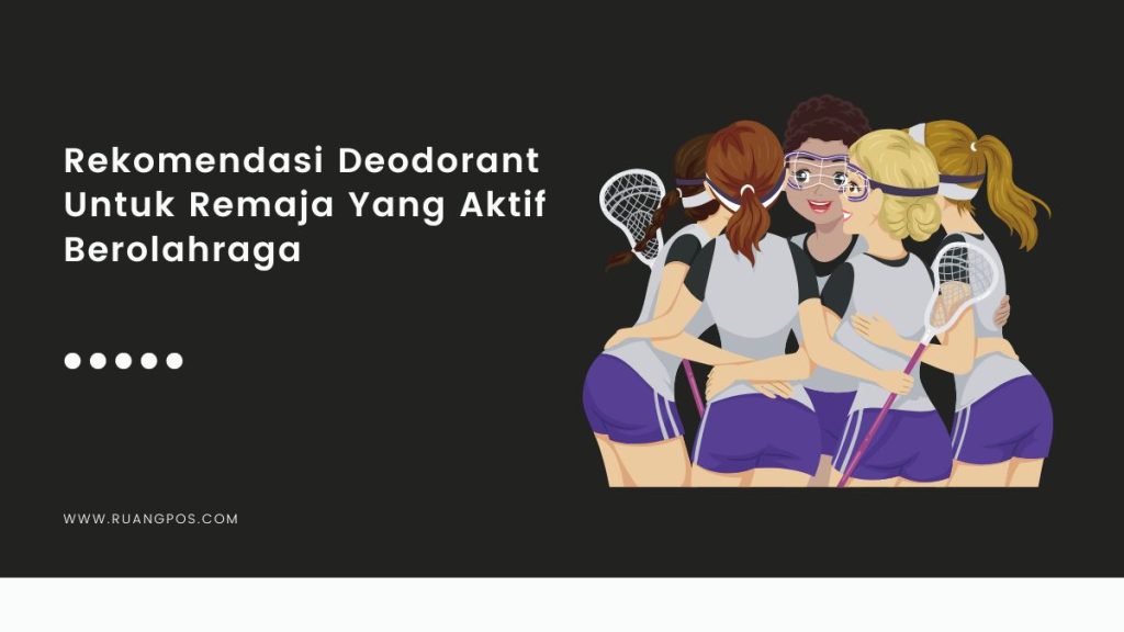Deodorant Untuk Remaja