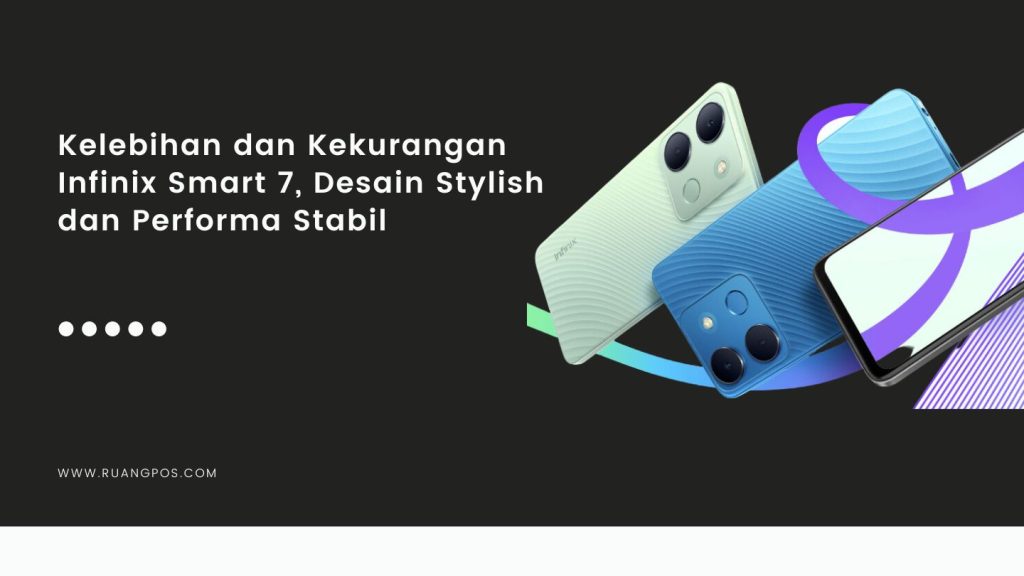 Kelebihan dan Kekurangan Infiix Smart 77
