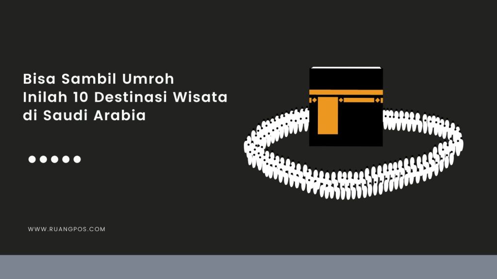 Destinasi Wisata di Saudi Arabia