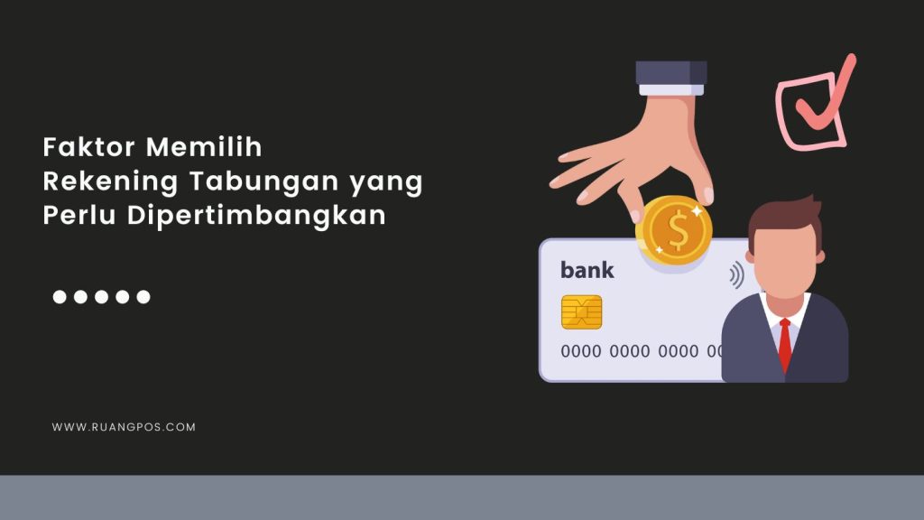 Faktor Pertimbangan Dalam Memilih Rekening Tabungan