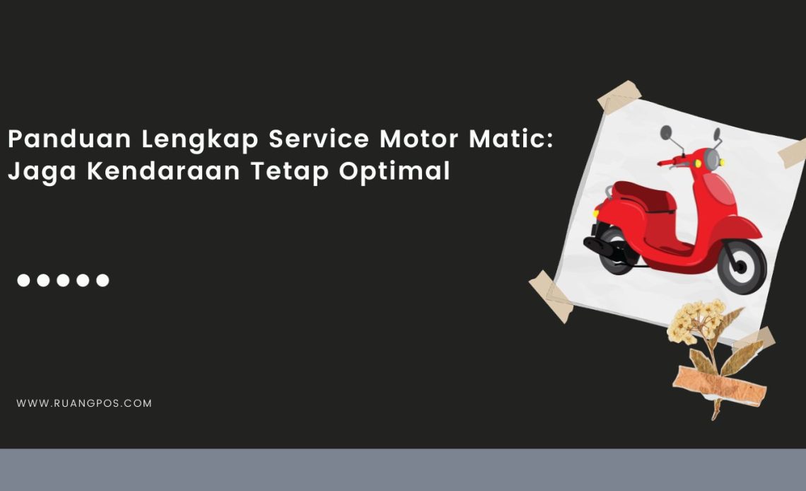 Panduan Service Motor Matic