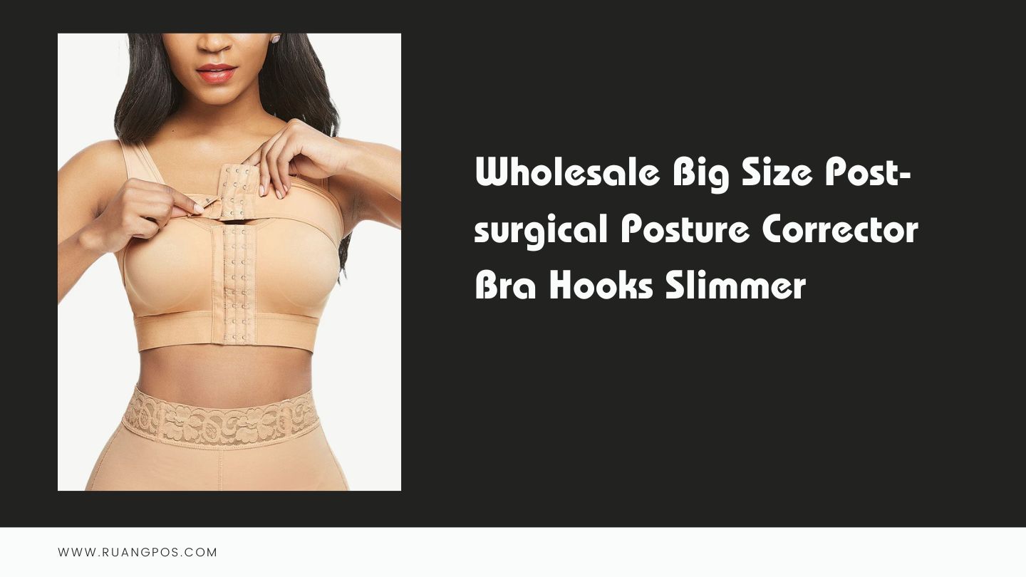Post surgical Posture Corrector Bra Hooks Slimmer
